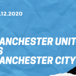 Manchester United - Manchester City Tipp 12.12.2020