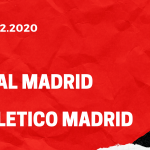 Real Madrid - Atletico Madrid Tipp 12.12.2020