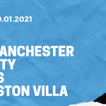 Manchester City - Aston Villa Tipp 20.01.2021