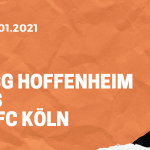 TSG 1899 Hoffenheim – 1. FC Köln Tipp 24.01.2021