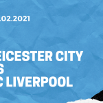 Leicester City - FC Liverpool Tipp 13.02.2021