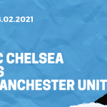 FC Chelsea - Manchester United Tipp 28.02.2021