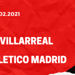 FC Villarreal - Atletico Madrid Tipp 28.02.2021