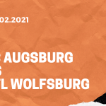 FC Augsburg – VfL Wolfsburg Tipp 06.02.2021