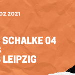 FC Schalke 04 – RB Leipzig Tipp 06.02.2021