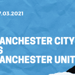 Manchester City - Manchester United Tipp 07.03.2021