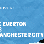 FC Everton - Manchester City Tipp 20.03.2021