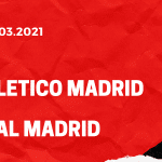 Atletico Madrid - Real Madrid Tipp 07.03.2021