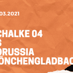 FC Schalke 04 – Borussia Mönchengladbach Tipp 20.03.2021