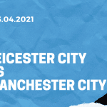 Leicester City - Manchester City Tipp 03.04.2021