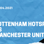 Tottenham Hotspur - Manchester United Tipp 11.04.2021