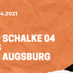 FC Schalke 04 – FC Augsburg Tipp 11.04.2021