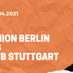 1.FC Union Berlin – VfB Stuttgart Tipp 17.04.2021