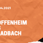 TSG 1899 Hoffenheim - Borussia Mönchengladbach Tipp 21.04.2021