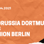 Borussia Dortmund – 1. FC Union Berlin Tipp 21.04.2021