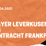 Bayer 04 Leverkusen – Eintracht Frankfurt Tipp 24.04.2021