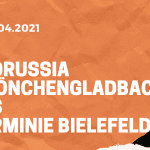 Borussia Mönchengladbach – Arminia Bielefeld Tipp 25.04.2021