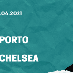 FC Porto – FC Chelsea Wetten Tipp 07.04.2021