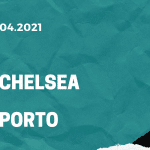 FC Chelsea – FC Porto Tipp 13.04.2021