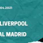 FC Liverpool – Real Madrid Tipp 14.04.2021