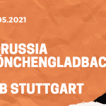 Borussia Mönchengladbach – VfB Stuttgart Tipp 15.05.2021