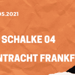 FC Schalke 04 – Eintracht Frankfurt Tipp 15.05.2021