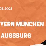 FC Bayern München – FC Augsburg Tipp 22.05.2021