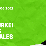 Türkei – Wales Tipp 16.06.2021