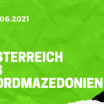 Österreich - Nordmazedonien Tipp 13.06.2021