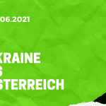 Ukraine - Österreich Tipp 21.06.2021