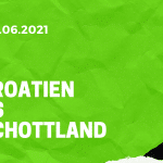 Kroatien - Schottland Tipp 22.06.2021