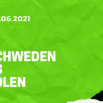 Schweden - Polen Tipp 23.06.2021