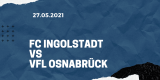 FC Ingolstadt – VfL Osnabrück Relegation Tipp 27.05.2021