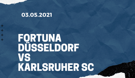 Fortuna Düsseldorf – Karlsruher SC Tipp 03.05.2021