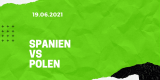 Spanien – Polen Tipp 19.06.2021