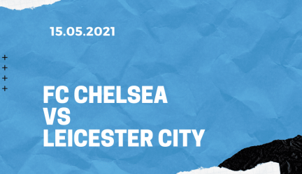 FC Chelsea – Leicester City FA Cup Tipp 15.05.2021