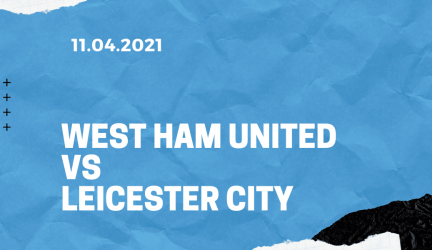 West Ham United – Leicester City Tipp 11.04.2021