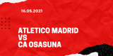 Atletico Madrid – CA Osasuna Tipp 16.05.2021