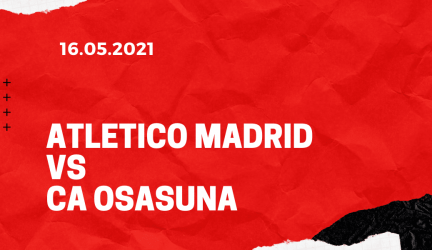 Atletico Madrid – CA Osasuna Tipp 16.05.2021