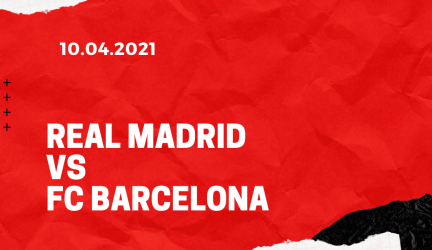 Real Madrid – FC Barcelona Tipp 10.04.2021