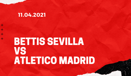 Betis Sevilla – Atletico Madrid Tipp 11.04.2021