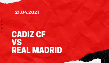 FC Cadiz – Real Madrid Tipp 21.04.2021