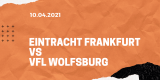 Eintracht Frankfurt – VfL Wolfsburg Tipp 10.04.2021