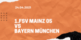 1.FSV Mainz 05 – FC Bayern München Tipp 24.04.2021