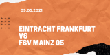 Eintracht Frankfurt – 1. FSV Mainz 05 Tipp 09.05.2021