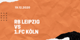 RB Leipzig – 1.FC Köln Tipp 19.12.2020