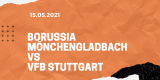 Borussia Mönchengladbach – VfB Stuttgart Tipp 15.05.2021