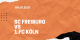 SC Freiburg – 1. FC Köln Tipp 09.01.2020