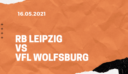 RB Leipzig – VfL Wolfsburg Tipp 16.05.2021