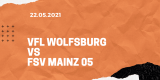 VfL Wolfsburg – 1. FSV Mainz 05 Tipp 22.05.2021